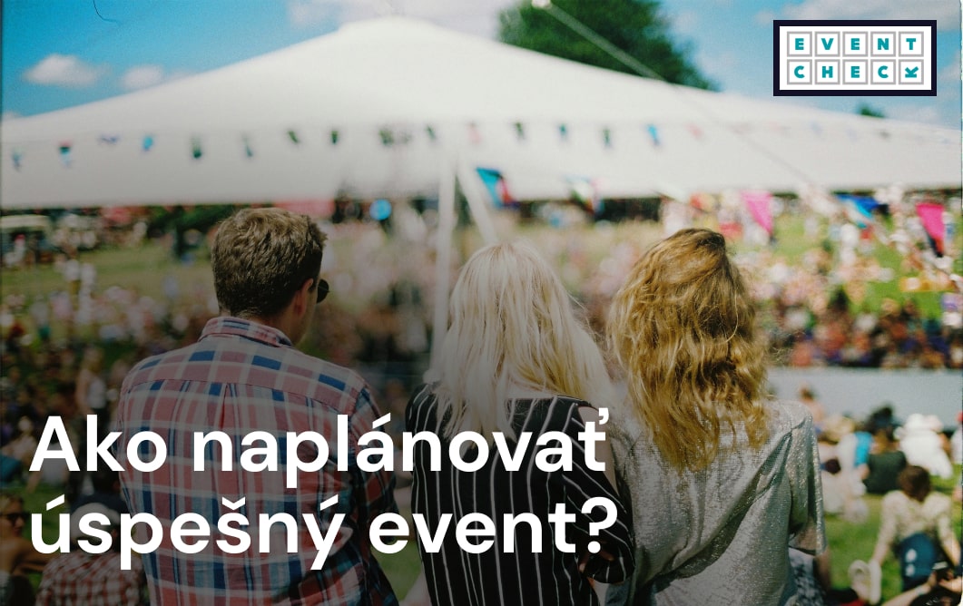 Návod, ako naplánovať úspešný event.